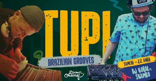 TUPI Collective PARTY - Brazilian Grooves Dj Clash