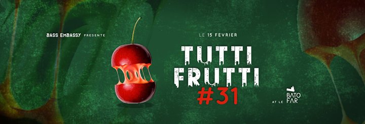 Tutti Frutti #31 / Secret Headliner