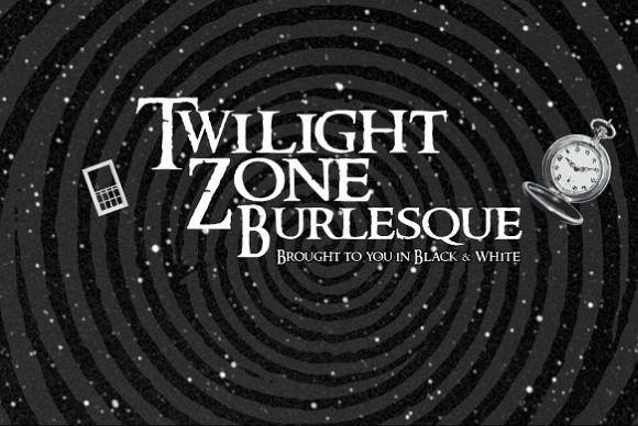 Twilight Zone Burlesque - October 22 at The Wiggle Room