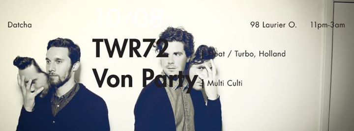 TWR72 [NL, Float / Turbo], Von Party at Datcha Saturdays
