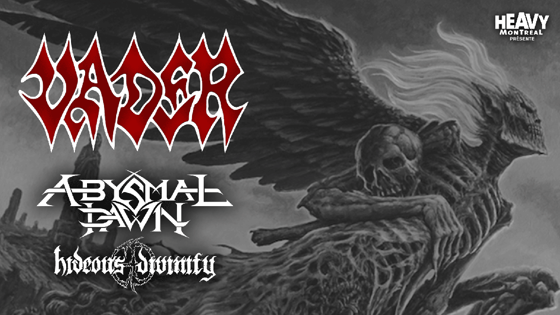 Vader, Abysmal Dawn, Hideous Divinity, Vitriol
