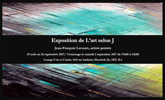 Vernissage de Jean-François Lecours samedi 2 septembre 2017