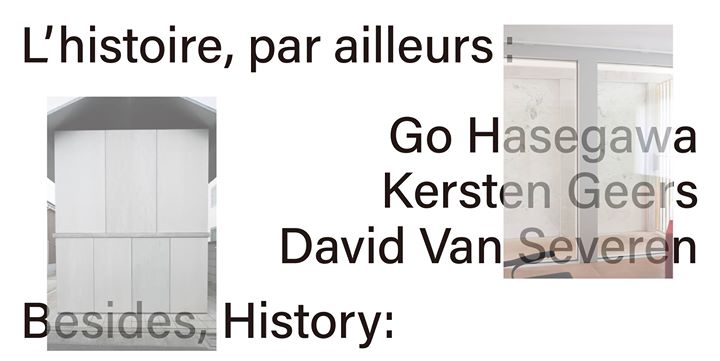 Vernissage : L’histoire, par ailleurs / Besides, History