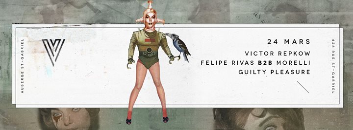 Victor Repkow b2b The Phoenician / Felipe Rivas b2b Morelli / Guilty Pleasure