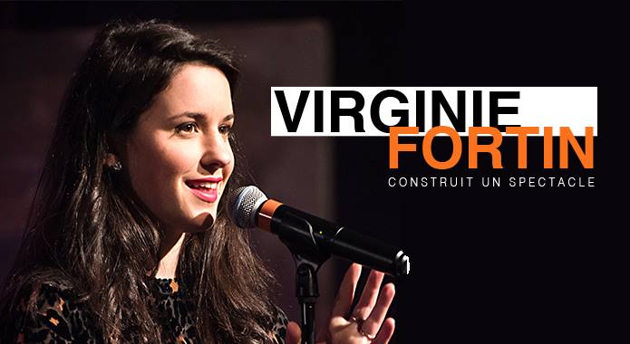 Virginie Fortin construit un spectacle