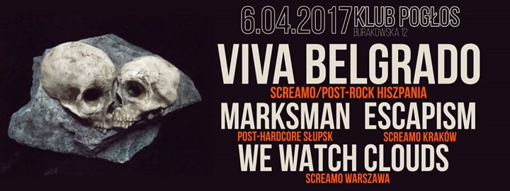 Viva Belgrado // Marksman // Escapism // WWC // 06.04 //Pogłos
