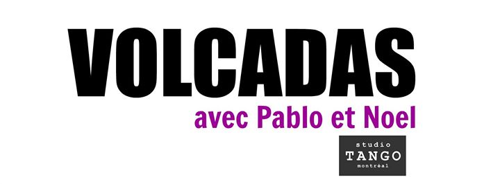 Volcadas avec Pablo et Noel