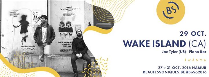 Wake Island, Jae Tyler / Beautés Soniques