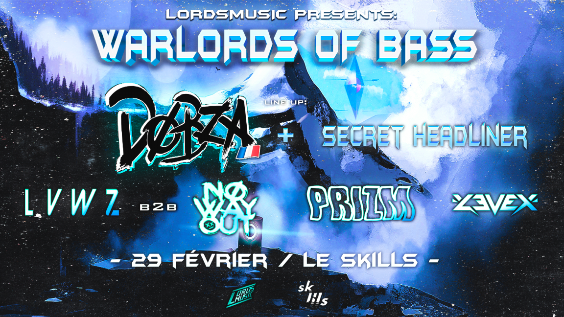 WarLords Of Bass: Dobza, + Secret Headliner, LAWZ b2b Nowayout, PRIZM, L3VEX + invité(s)