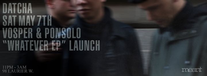 Whatever Ep Release - Vosper & Ponsolo at Datcha