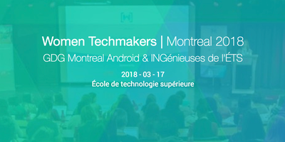 Women Techmakers Montreal 2018