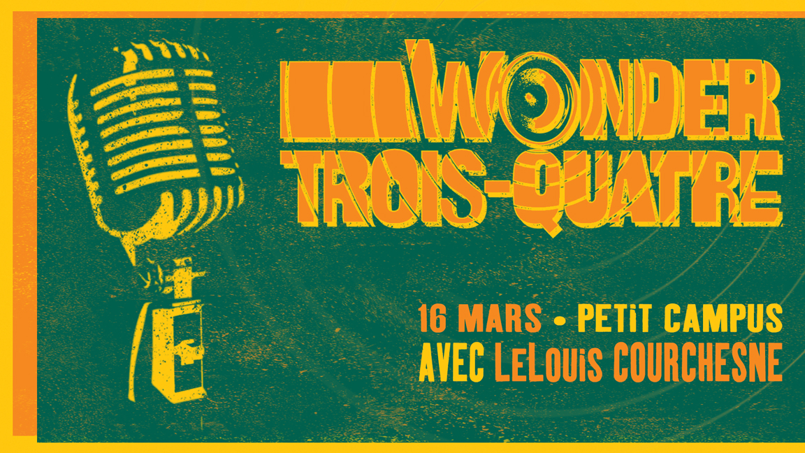 Wonder-Trois-Quatre avec LeLouis Courchesne