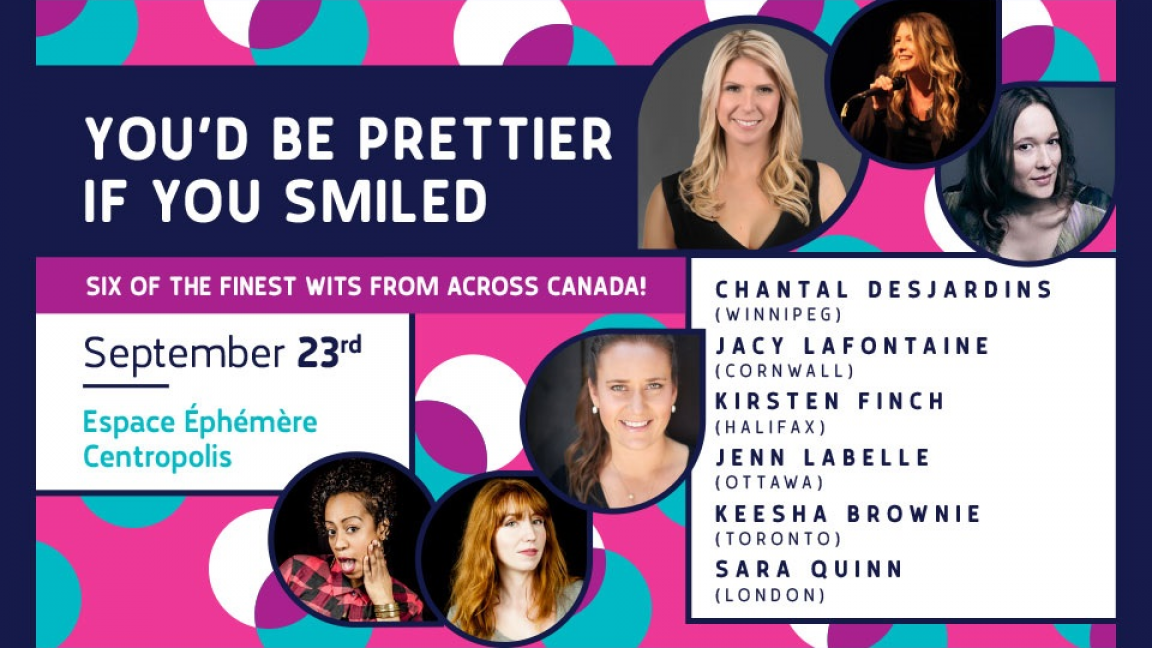 You'd be Prettier if You Smiled: Heidi Foss, Chantal Desjardins as Emcee, Kirsten Finch, Jenn Labelle