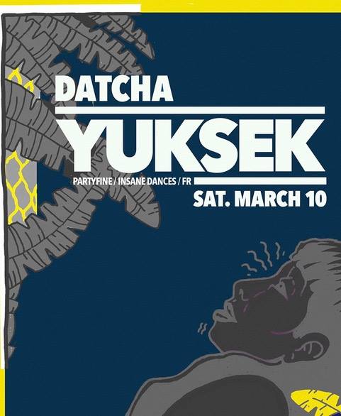 Yuksek at Datcha Saturday