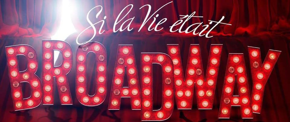 Si la vie était Broadway