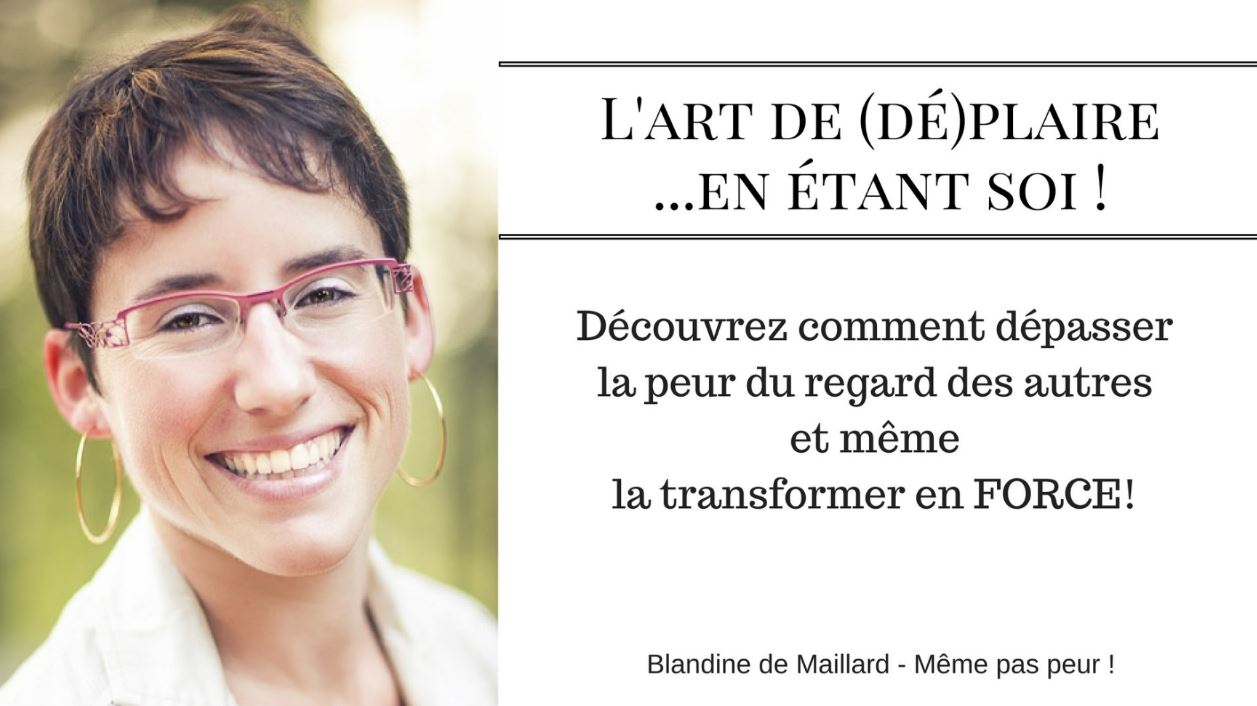 L'art de (dé)plaire... en étant soi !