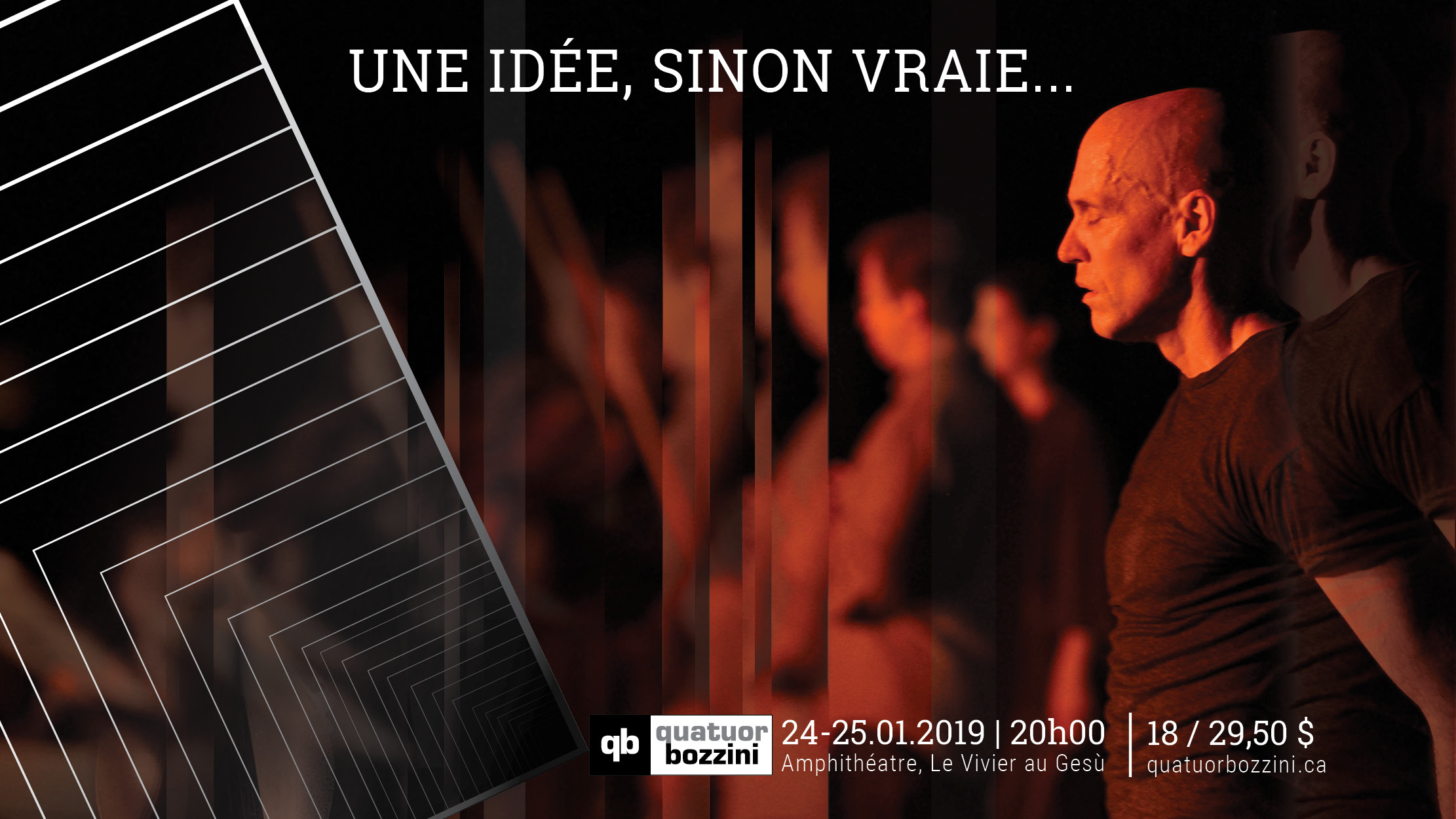 Quatuor Bozzini: Une idée sinon vraie...