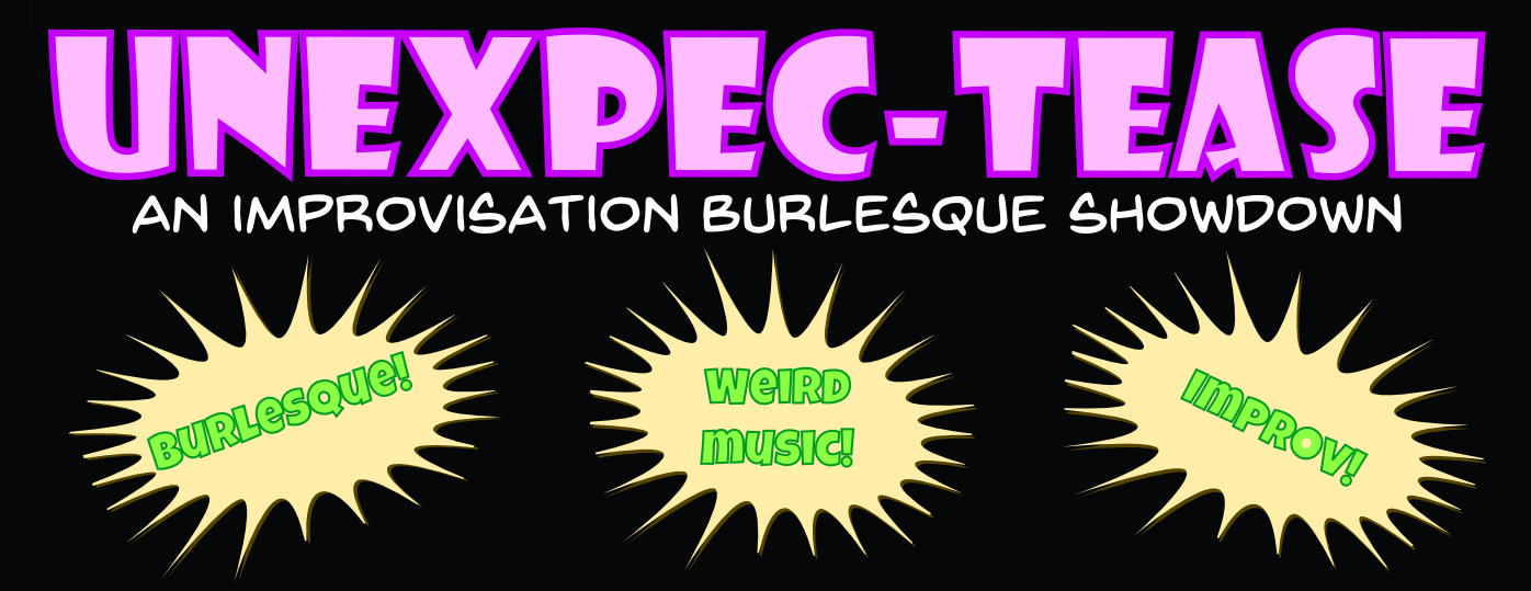 Unexpectease #10 - Improvisation Burlesque