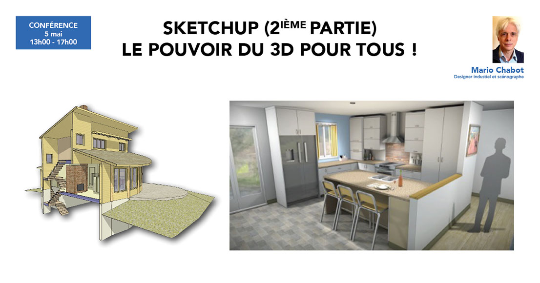 SKETCHUP! (Part 2) Le pouvoir du 3D pour tous