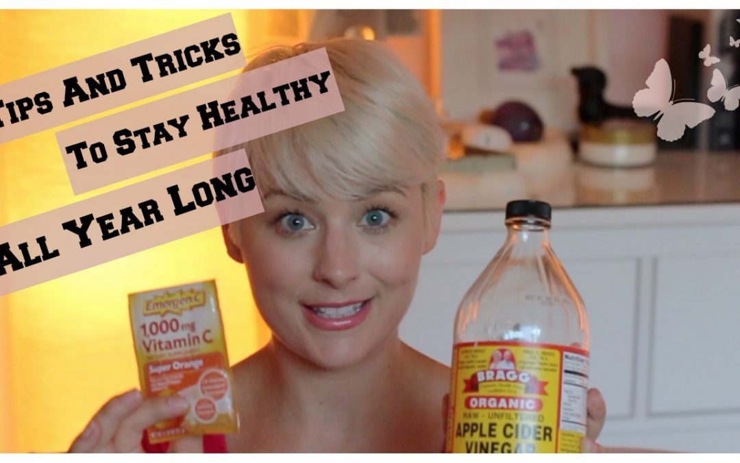How To Stay Healthy All Year Long