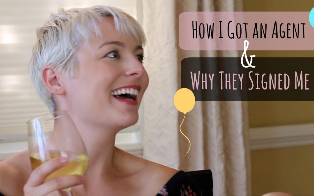 How I Got An Agent & Why They Signed Me