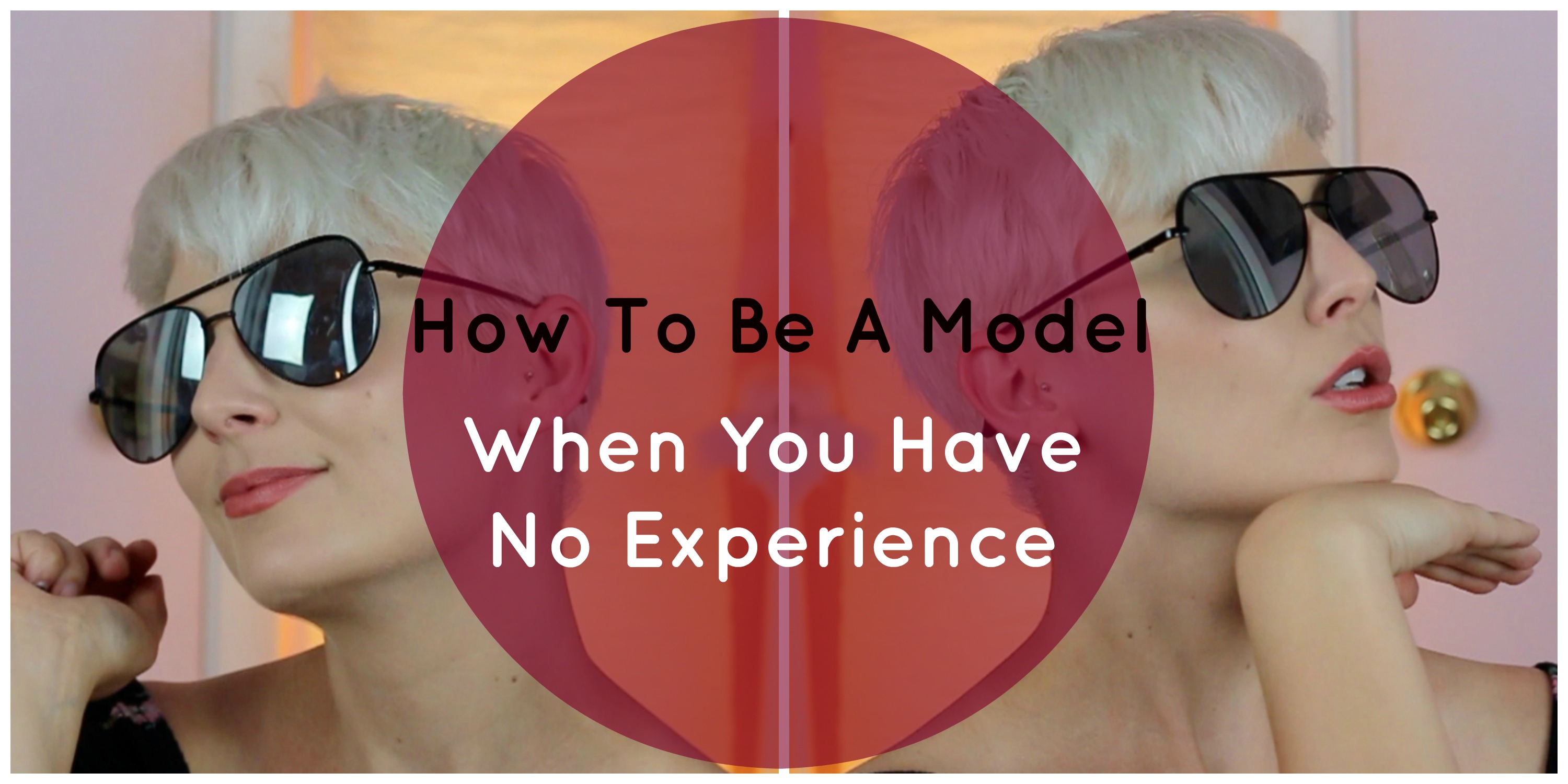 How To Become a Professional Model With No Experience