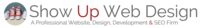 A great web designer: Show Up Web Design, Santa Barbara, CA