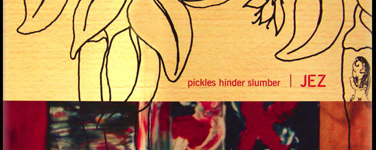 pickles hinder slumber