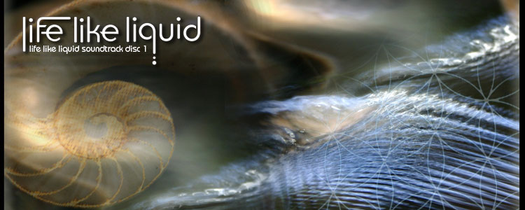 Life Like Liquid Soundtrack Disc 1 Life Like Liquid Soundtrack Disc 1