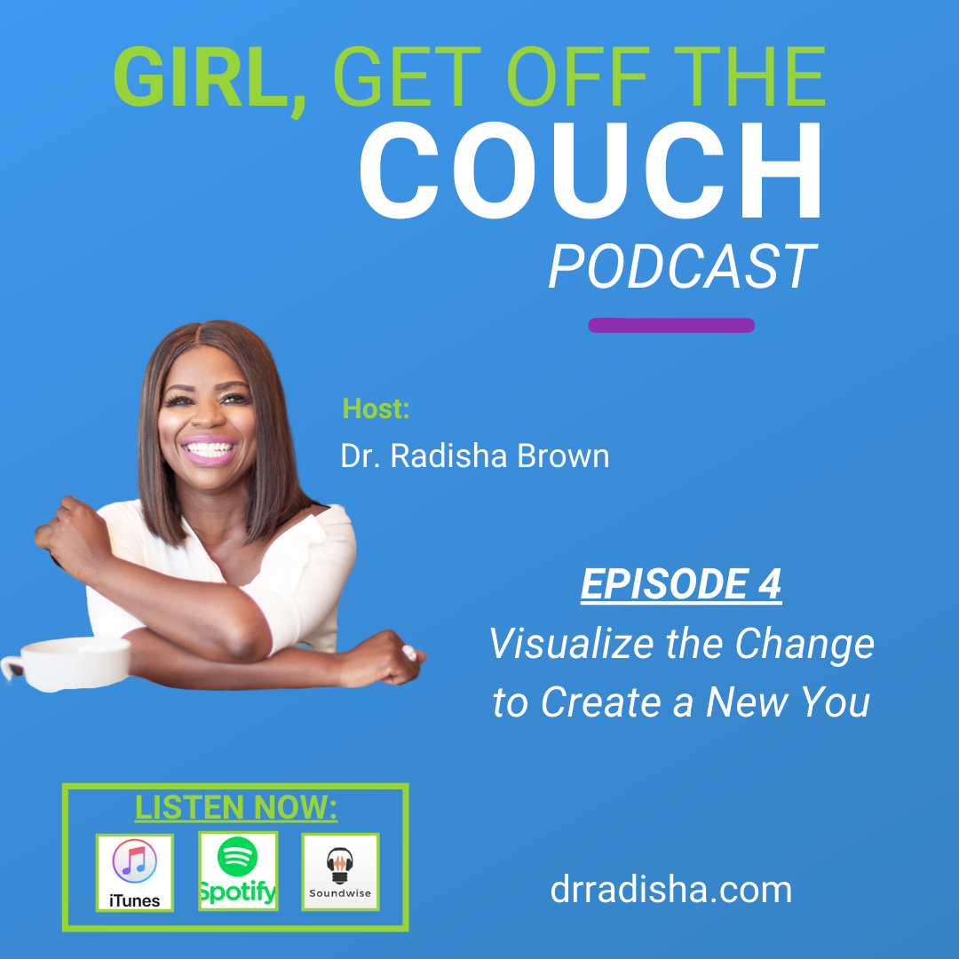 Episode 4- Visualize the Change to Create a New You