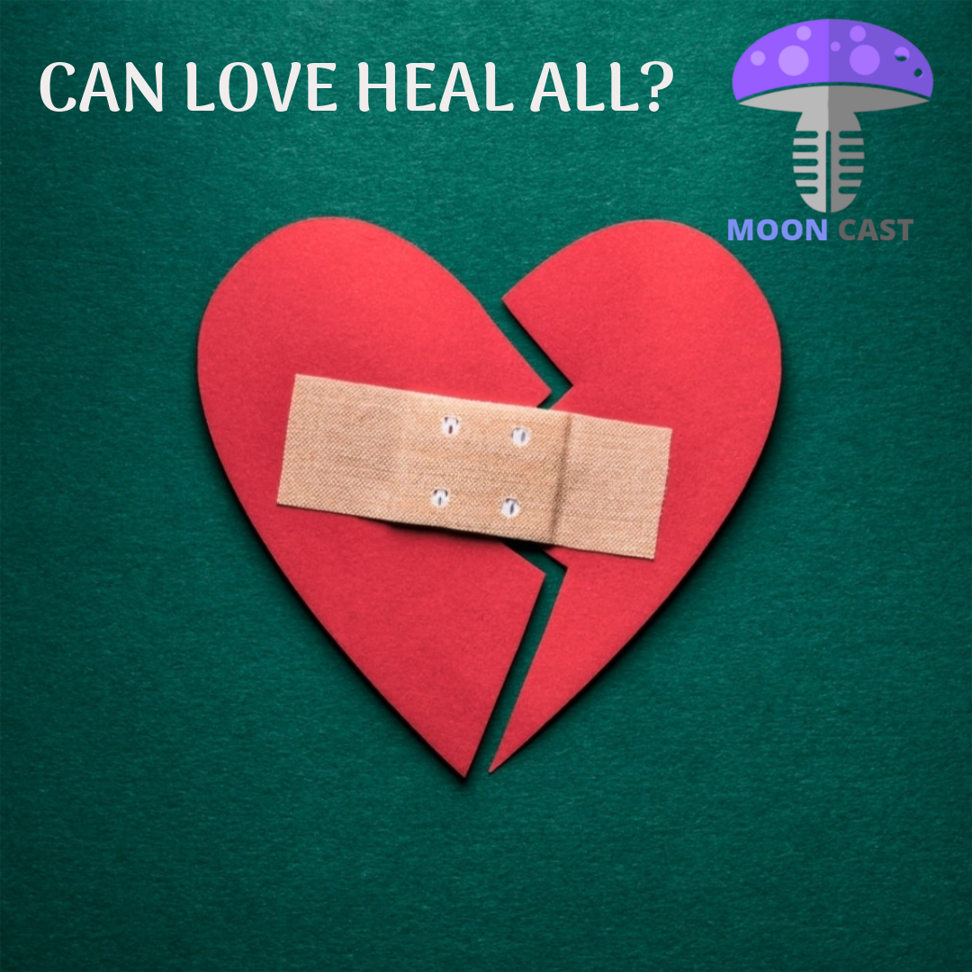 MOONCAST - EP7 CAN LOVE HEAL ALL?