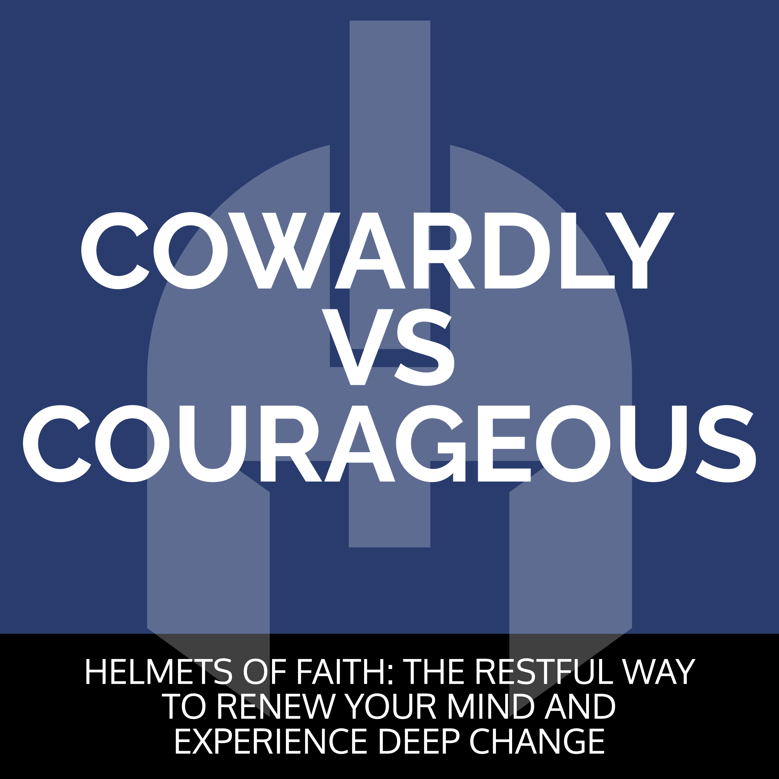 Cowardly vs Courageous Cowardly vs Courageous