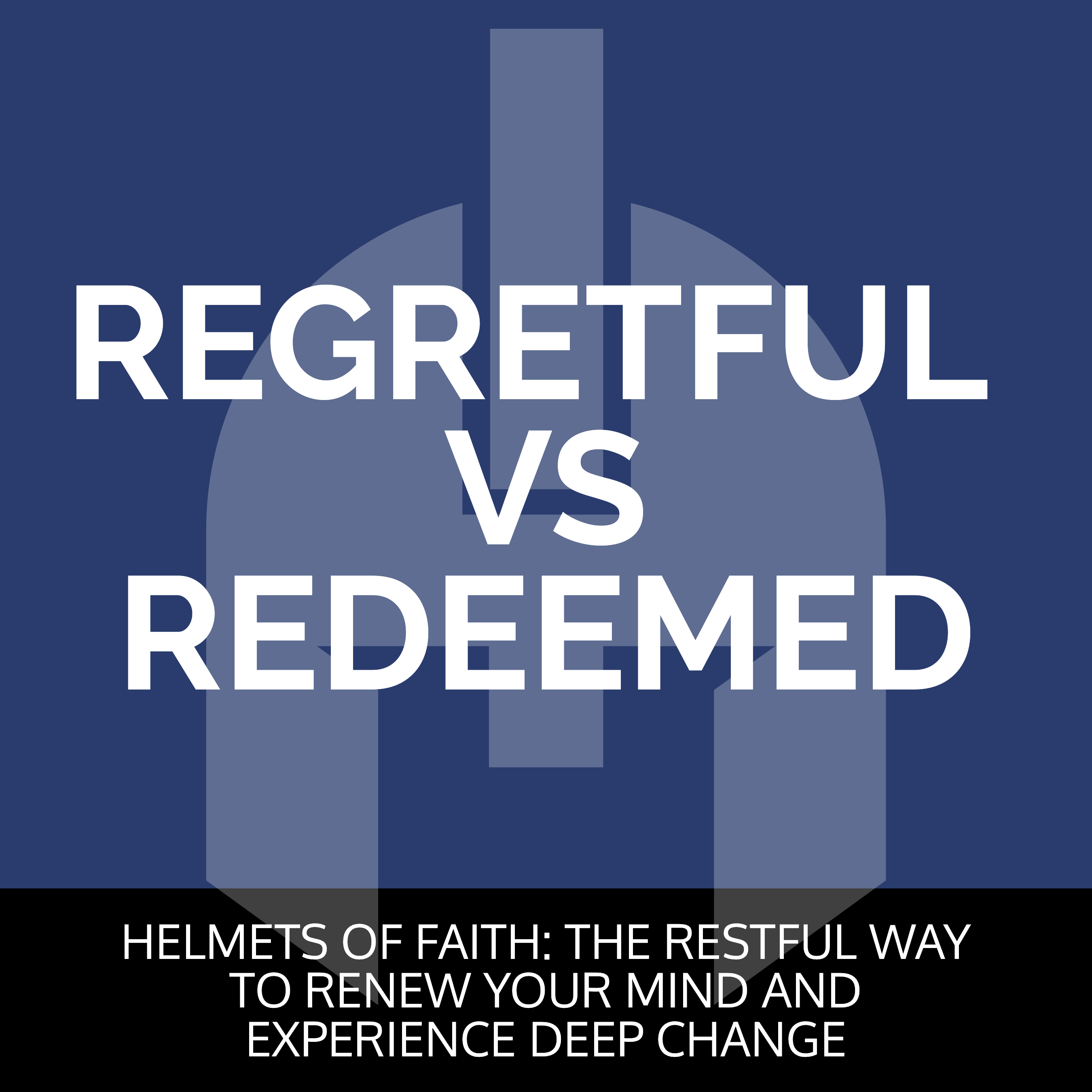 Regretful vs Redeemed Regretful vs Redeemed