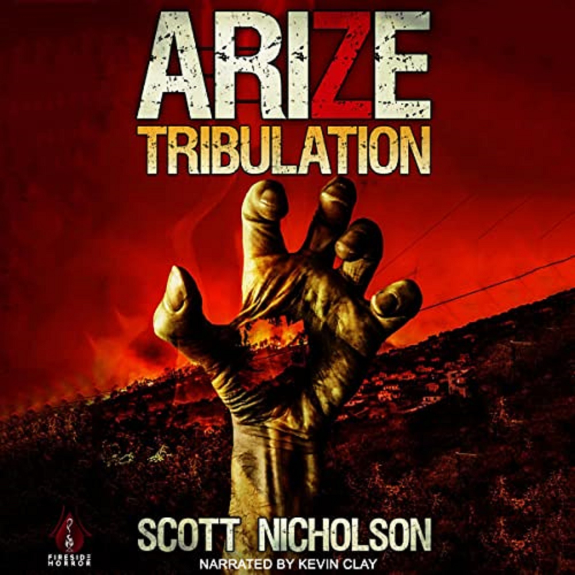 Tribulation: A Zombie Apocalypse Thriller (Arize, Book 3)