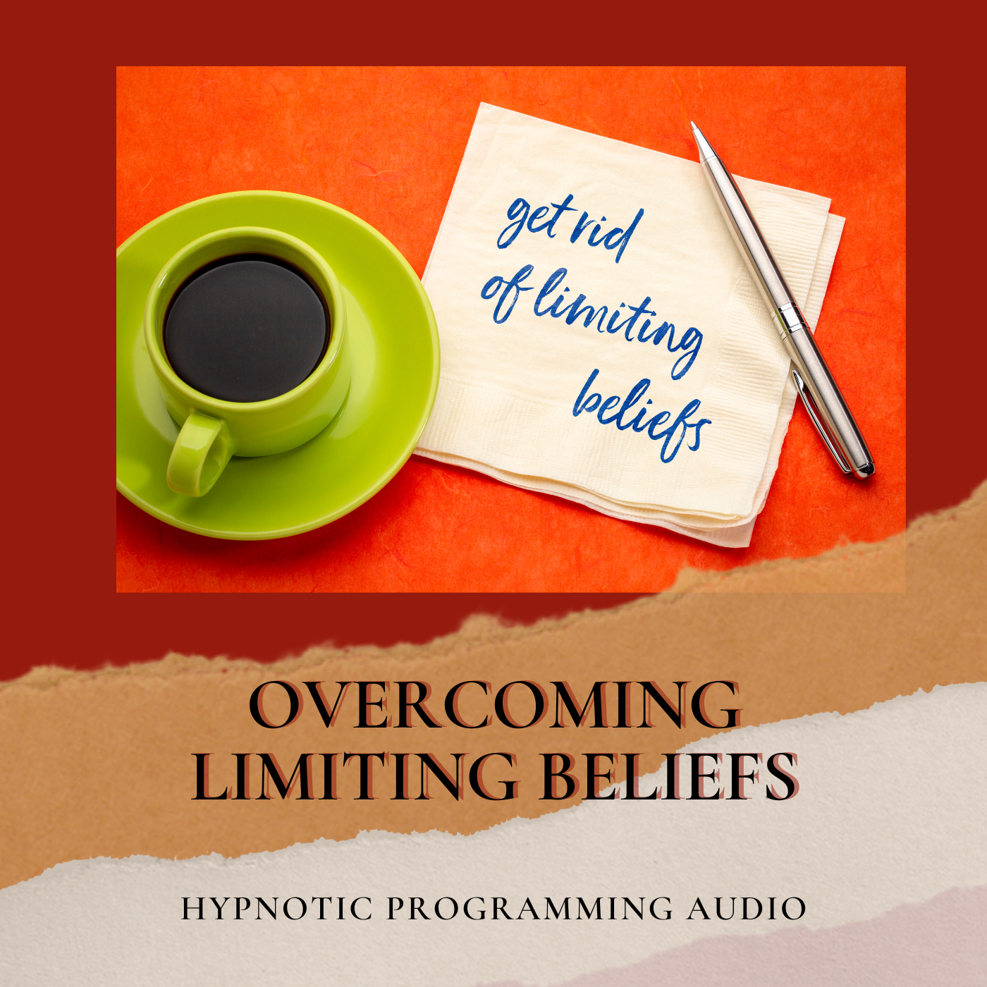 Overcoming Limiting Beliefs Hypnotic Programming Audio