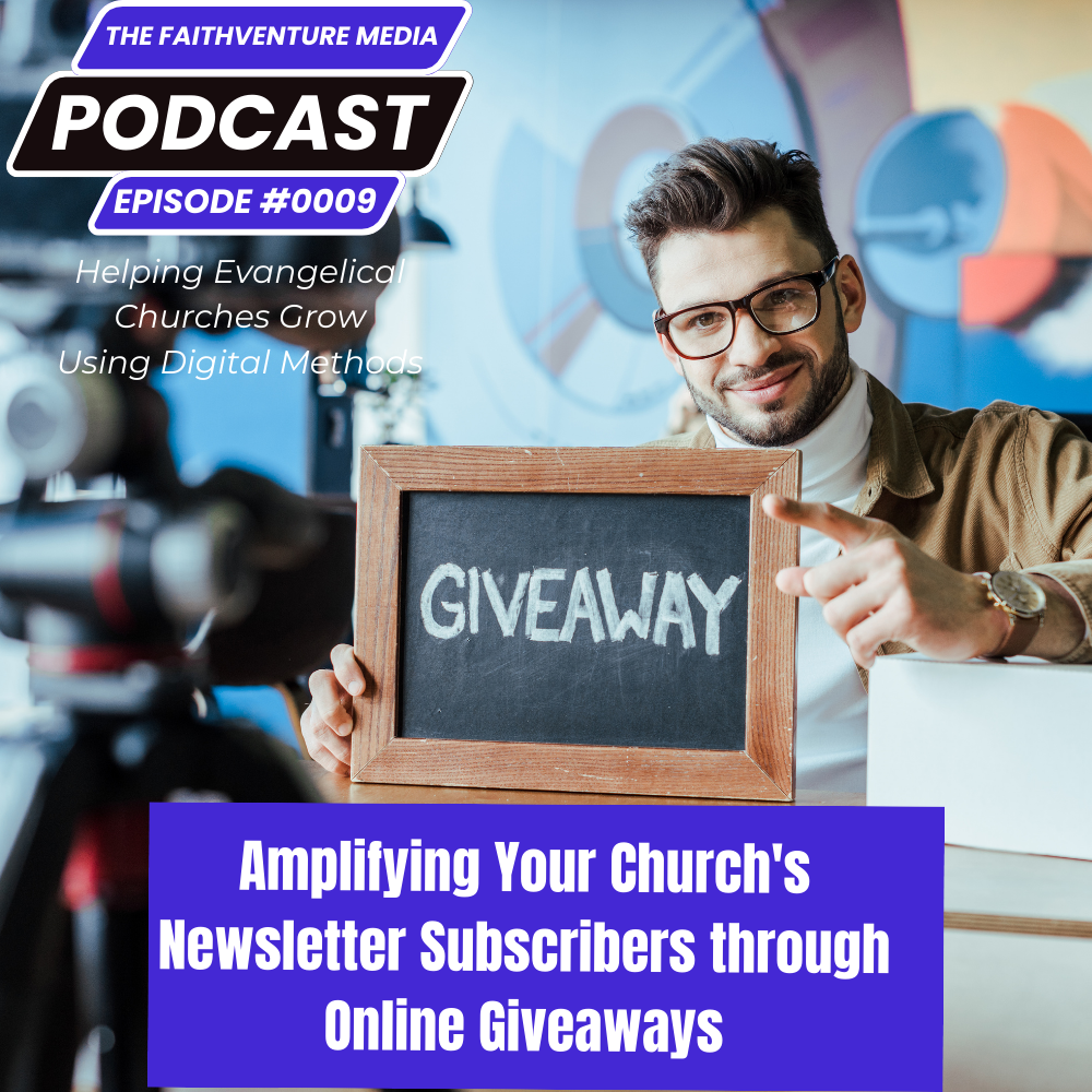Episode 9 - Amplifying Your Church's Newsletter Subscribers through Online Giveaways episode artwork