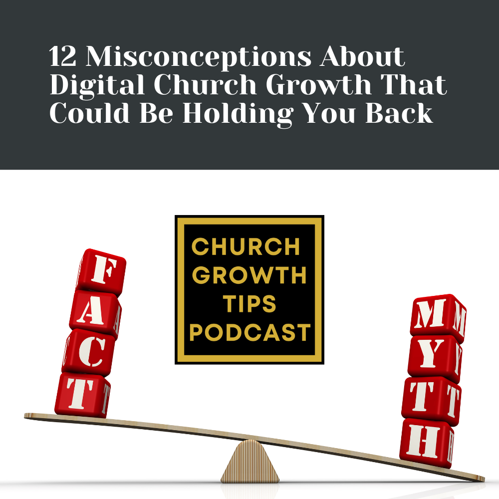 Episode 15 - 12 Misconceptions About Digital Church Growth That Could Be Holding You Back episode artwork