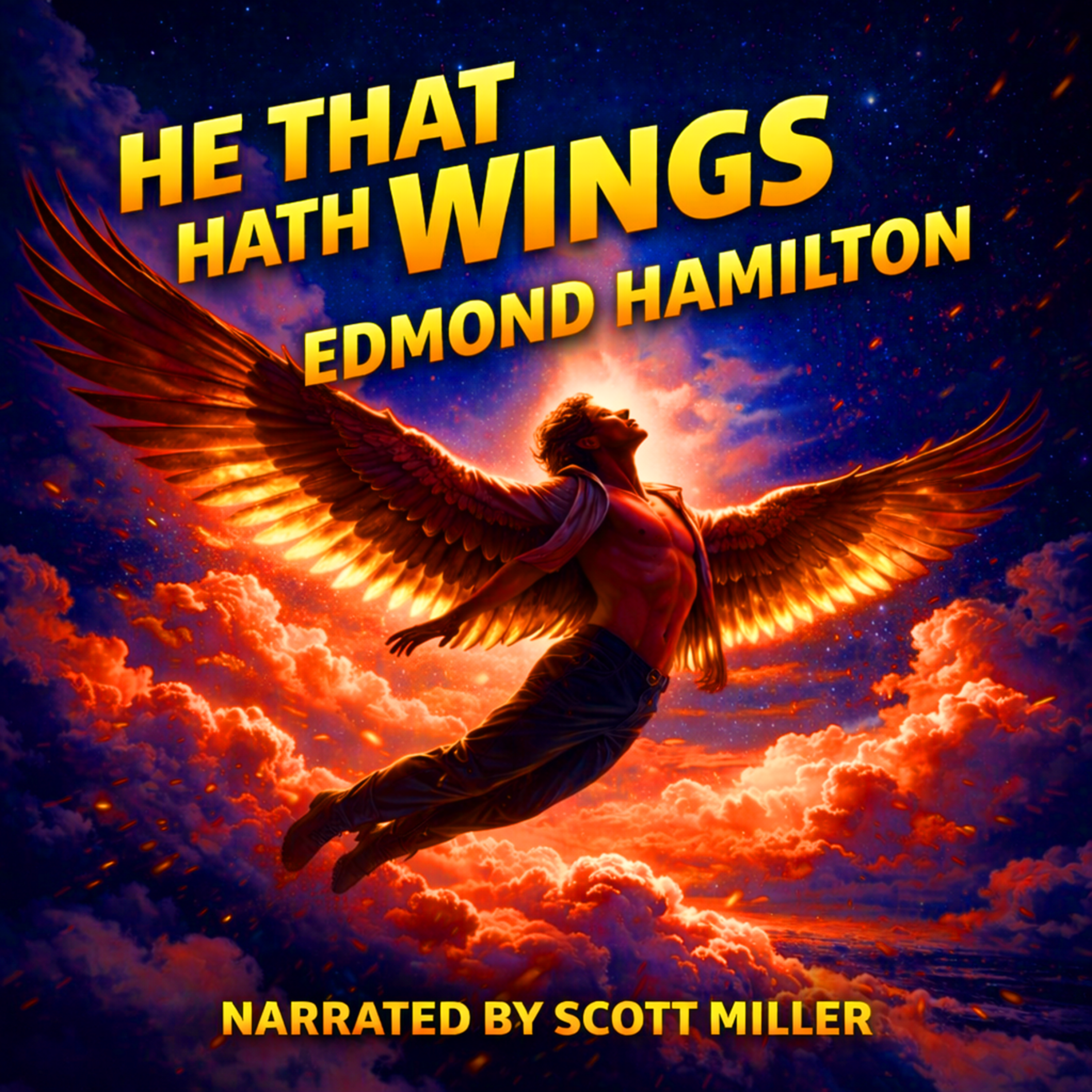 He That Hath Wings by Edmond Hamilton