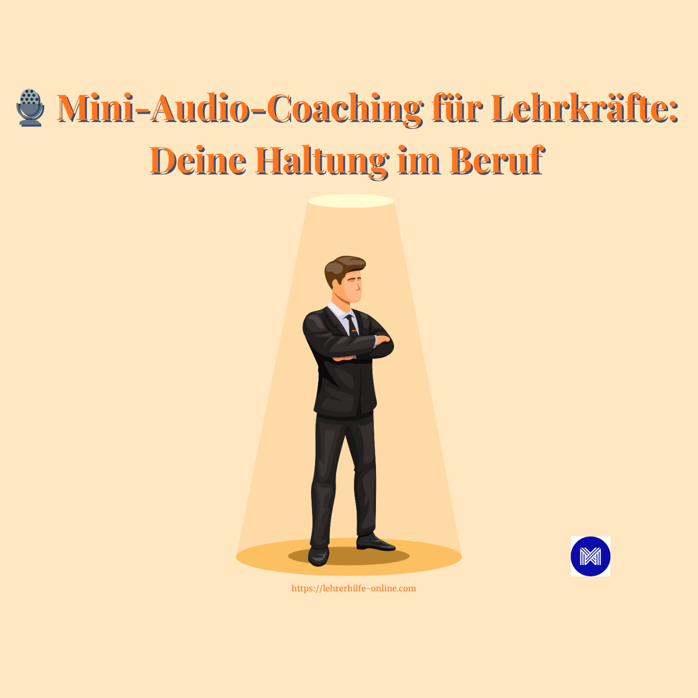 🎙️ Mini-Audio-Coaching für Lehrkräfte: Deine Haltung im Beruf – Klar, stark & erfüllt