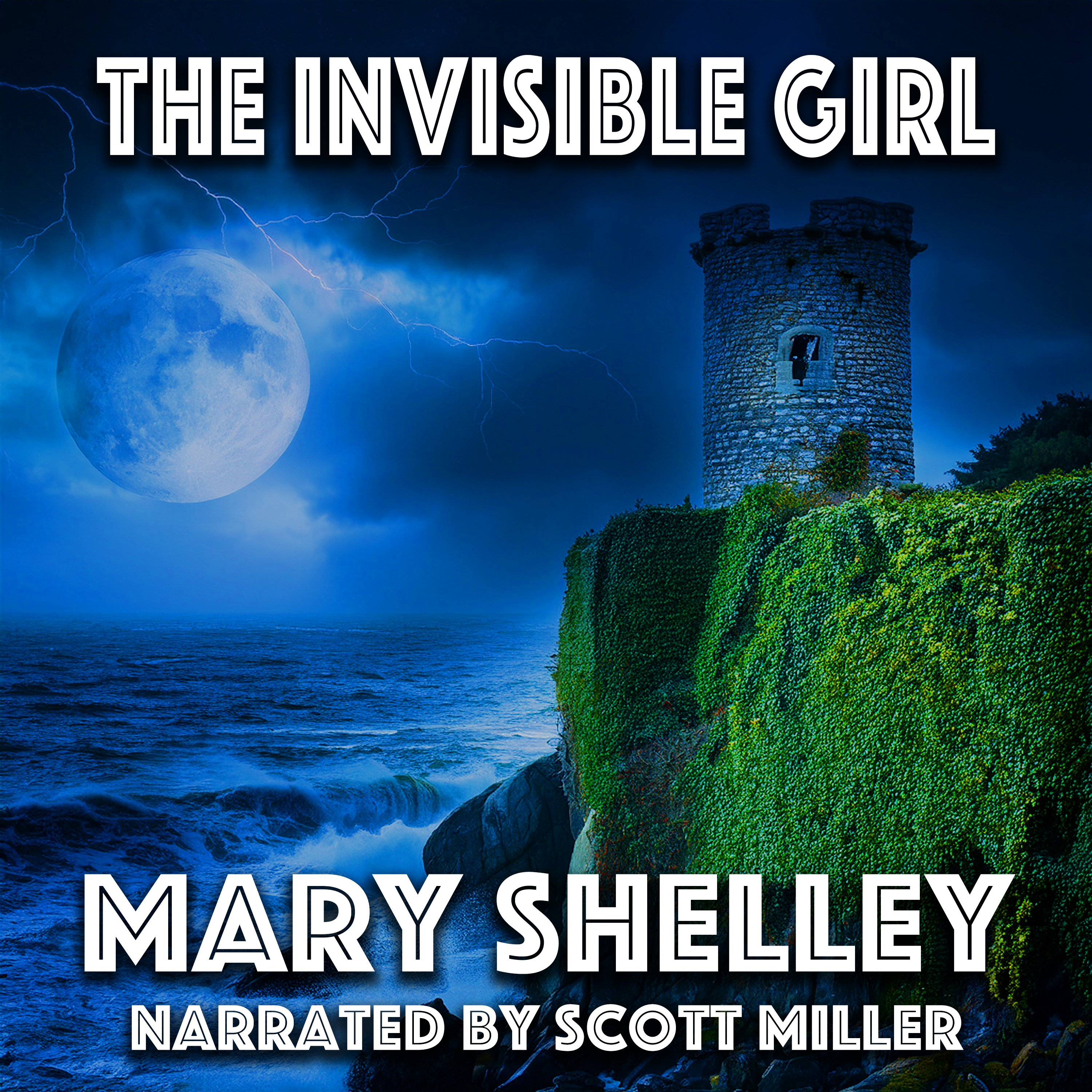 The Invisible Girl by Mary Shelley
