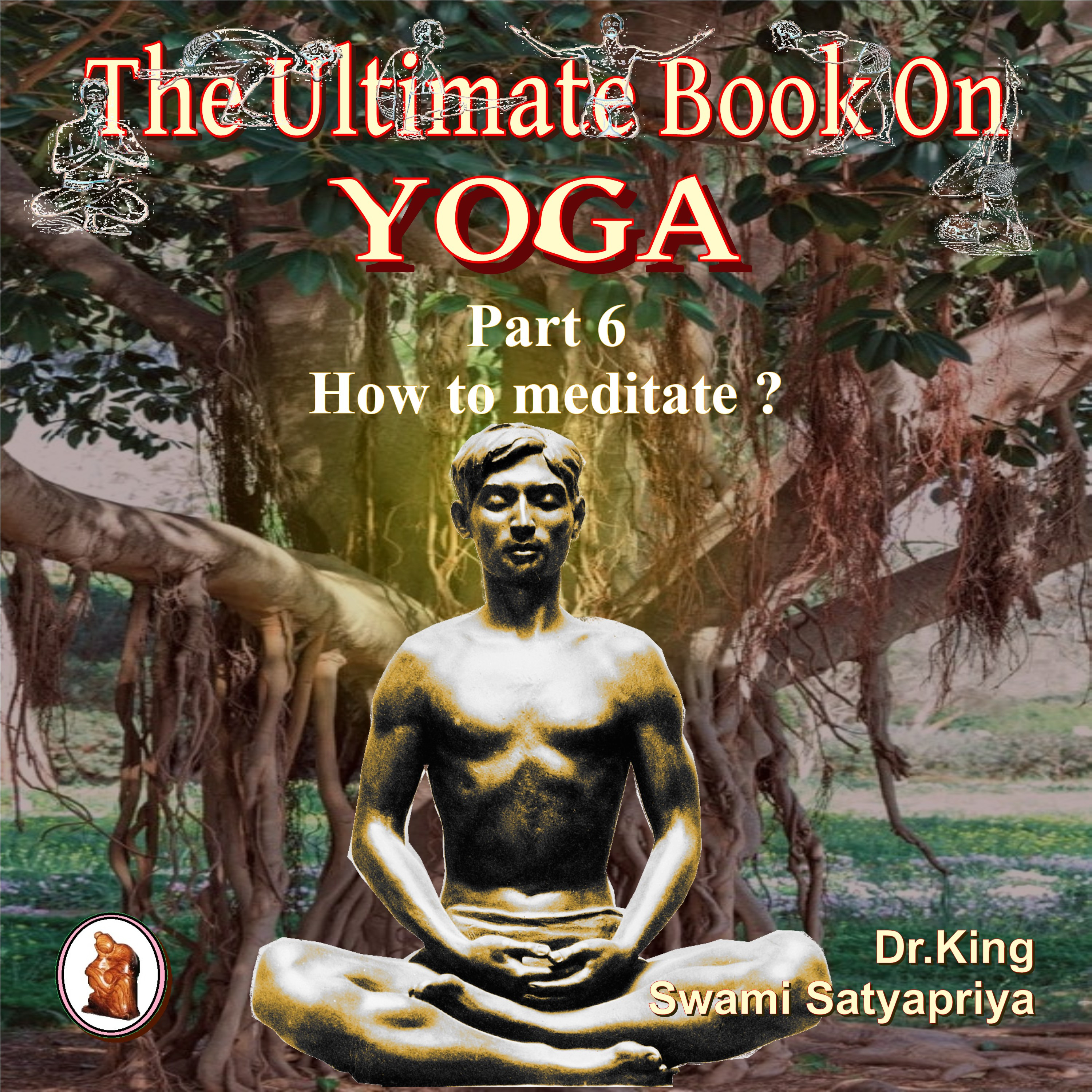 Part 6 of The Ultimate Book on Yoga  ($)