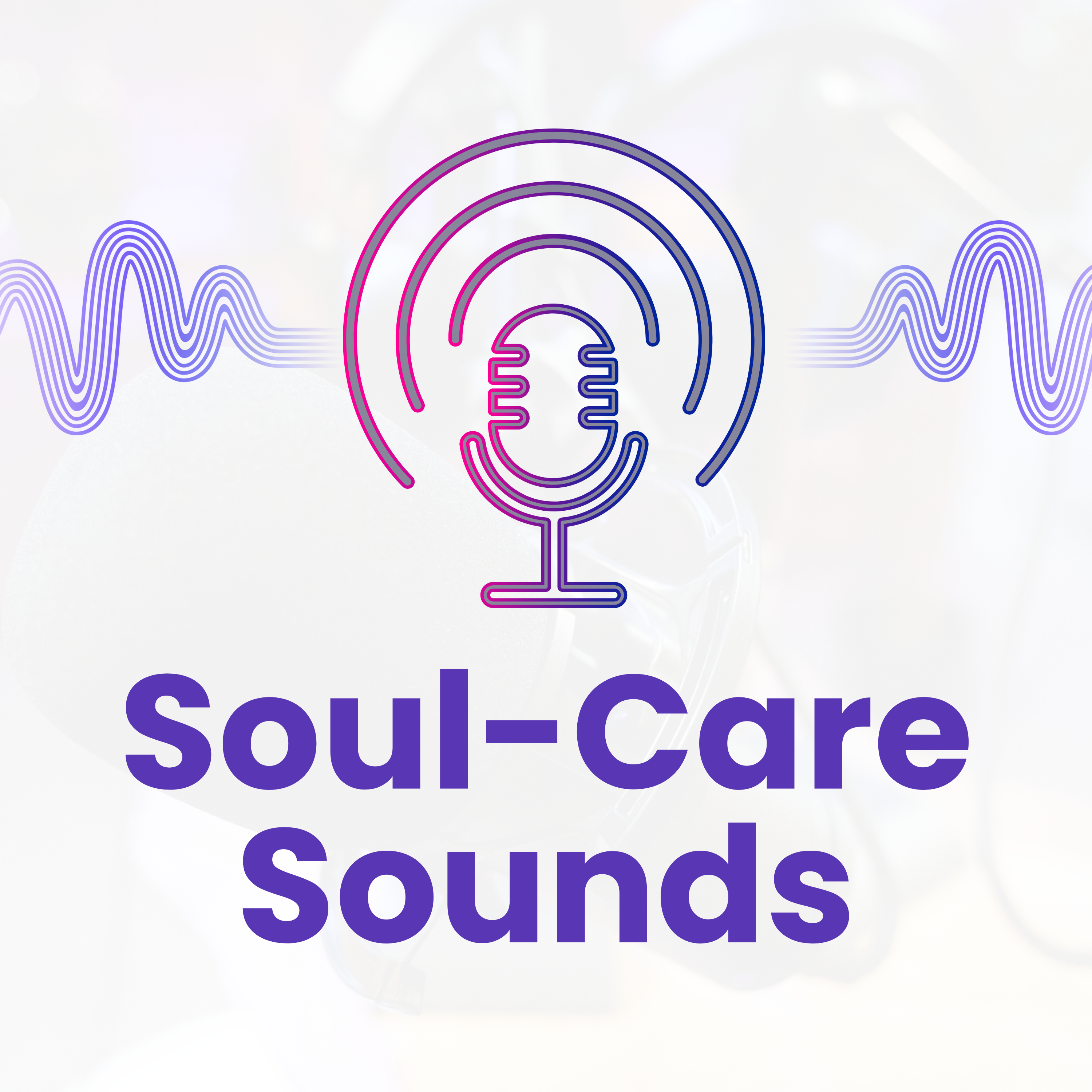 Soul-Care Sounds