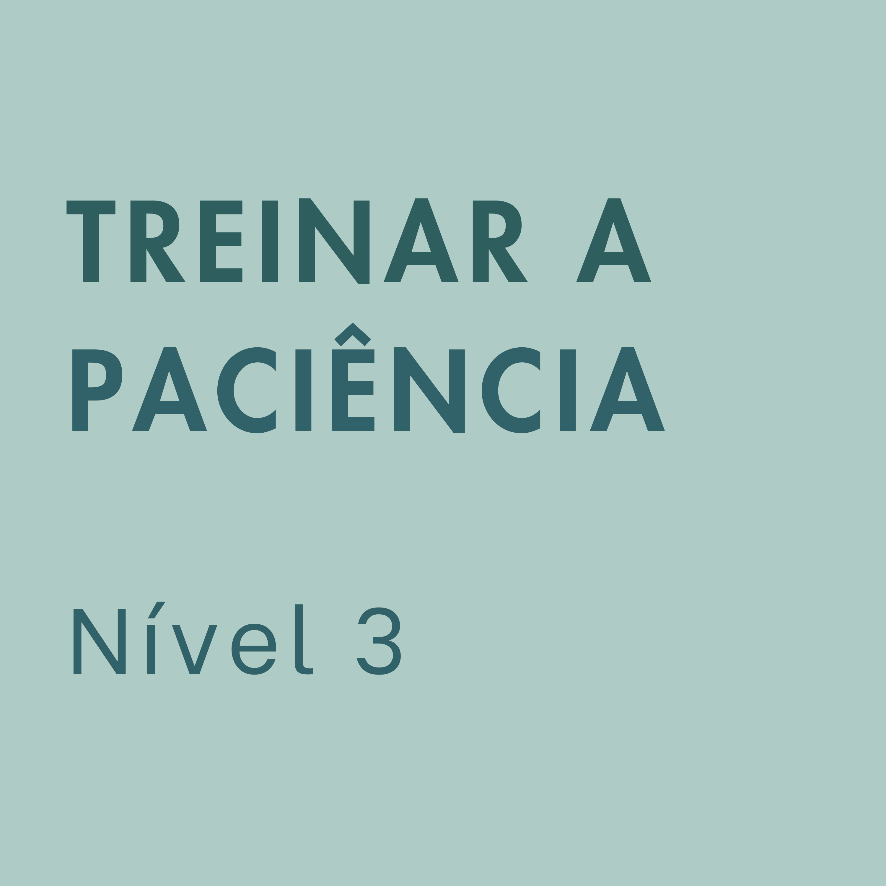 3. Exploração: Treinar a paciência - Nível 3