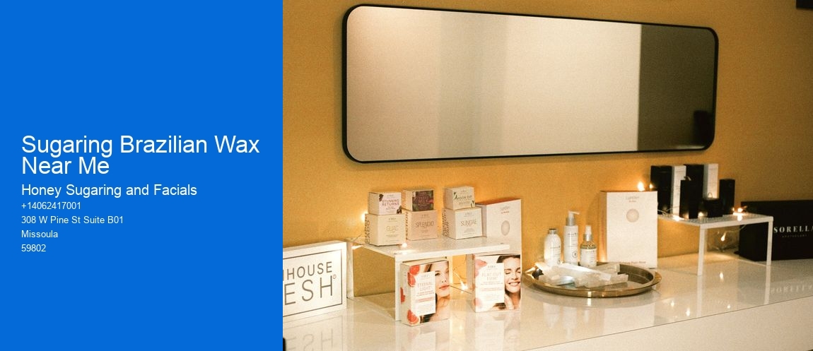 Sugaring Brazilian Wax Near Me