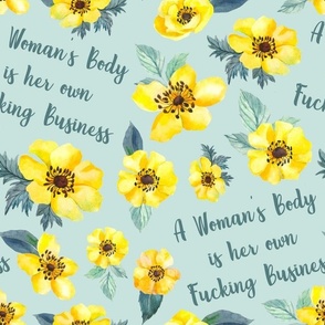 Large Scale A Woman's Body is her own Fucking Business Womens Rights Feminist Pro Choice