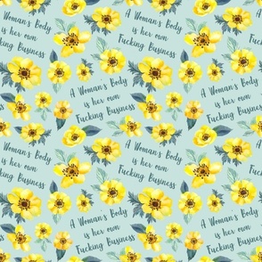 Medium Scale A Woman's Body is her own Fucking Business Womens Rights Feminist Pro Choice