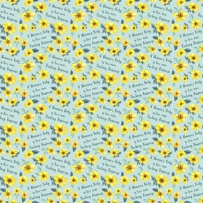 Small Scale A Woman's Body is her own Fucking Business Womens Rights Feminist Pro Choice