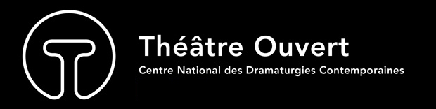 Théâtre Ouvert. Centre National des Dramaturgies Contemporaines
