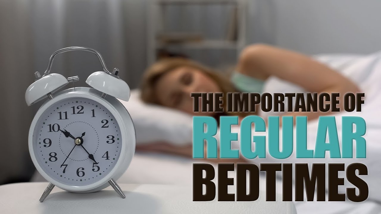 The Importance of Regular Bedtimes The Sleep Sense Program by Dana