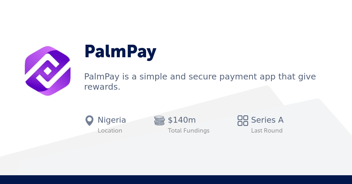 PalmPay - Overview, Financials, Competitors - StartupList Africa